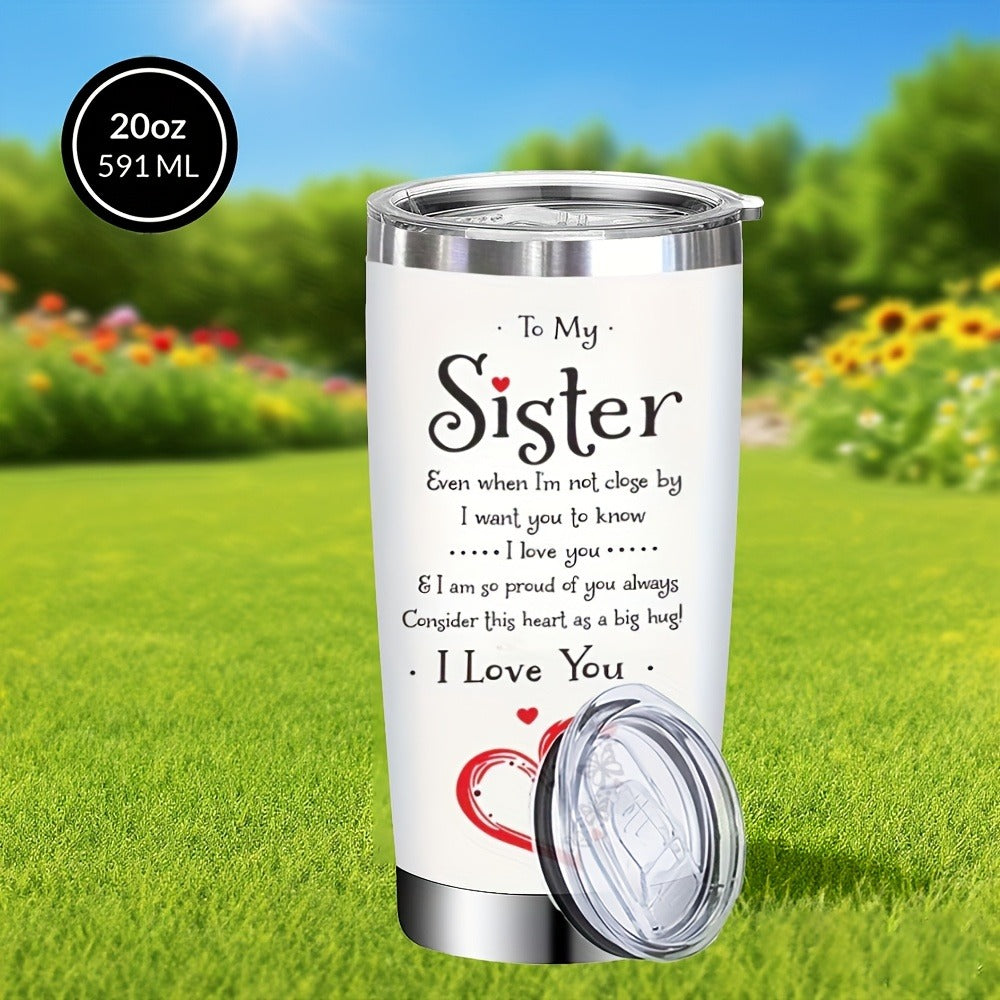 To My Sister Tumbler 20oz Stainless Steel Insulated Travel Cup with Lid and Straw Hot and Cold Drinks Birthday Christmas Valentine Gift for Sister Women Coffee Cup Drinkware