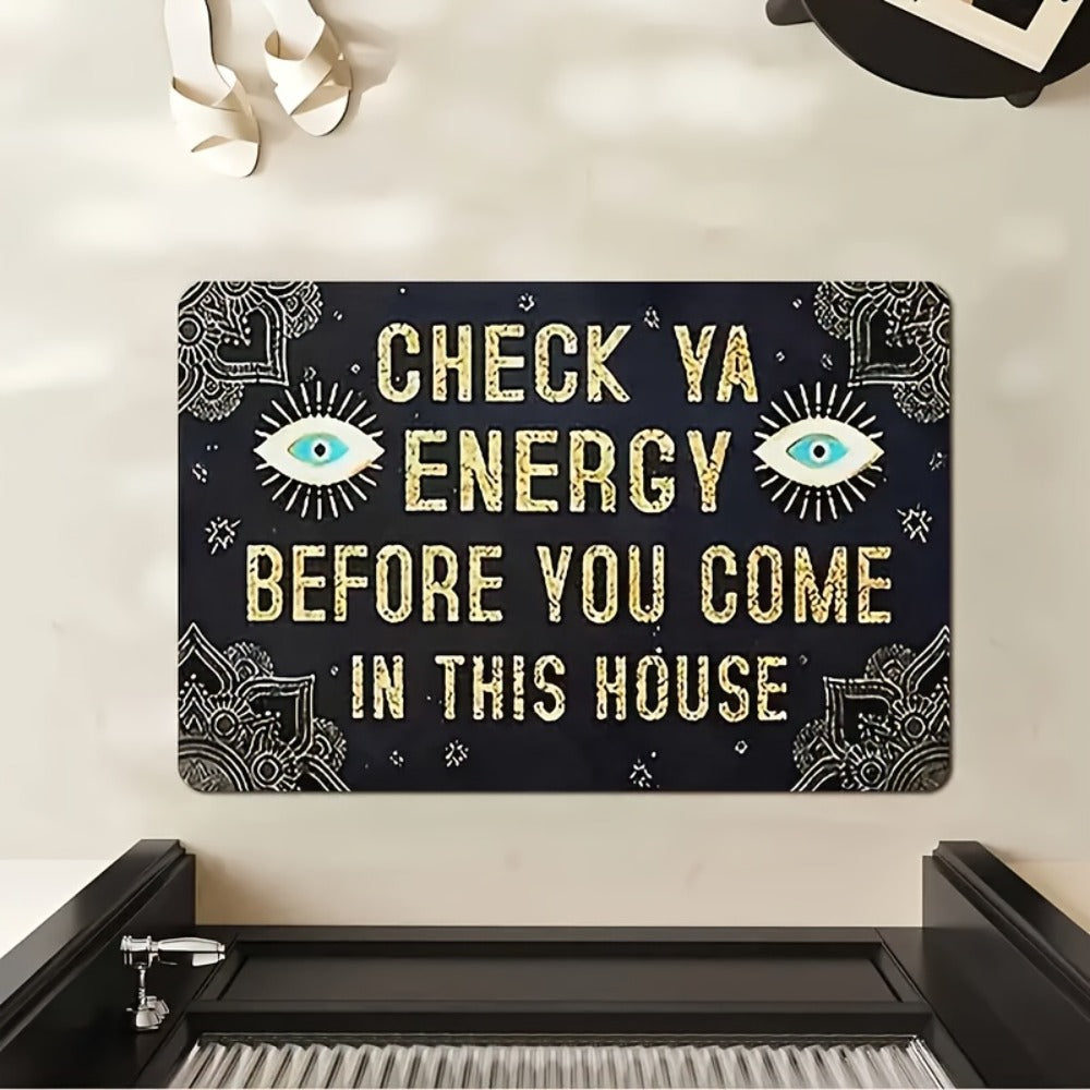 Funny Doormat Check Ya Energy Before You Come In This House Quick Dry Anti-Slip Back Entrance Indoor Bedroom Rug Novelty Welcome Mat Home Decor Gift 24x16in 31x20in