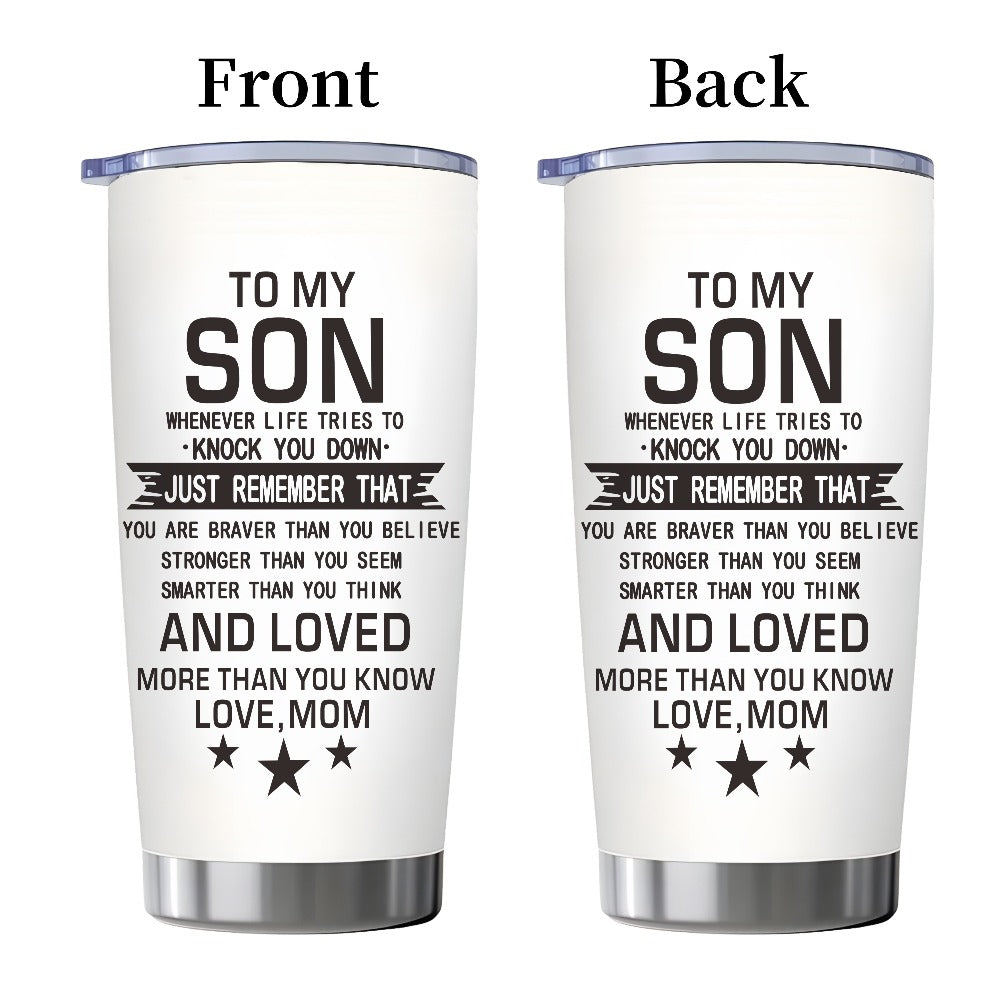 20oz Insulated Tumbler Gift for Son from Mom ¨C Inspirational Quote Travel Mug, Stainless Steel Car Cup for College & High School