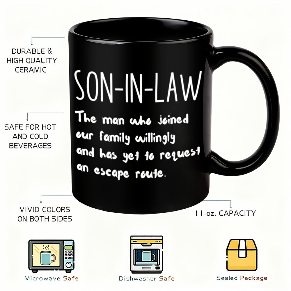 Son-In-Law Gift Coffee Mug Funny Family Quote Cup - Wedding Birthday Christmas Present for New Son in Law, 11oz Daily Use Tea Mug, Humorous Husband-in-Law Gift