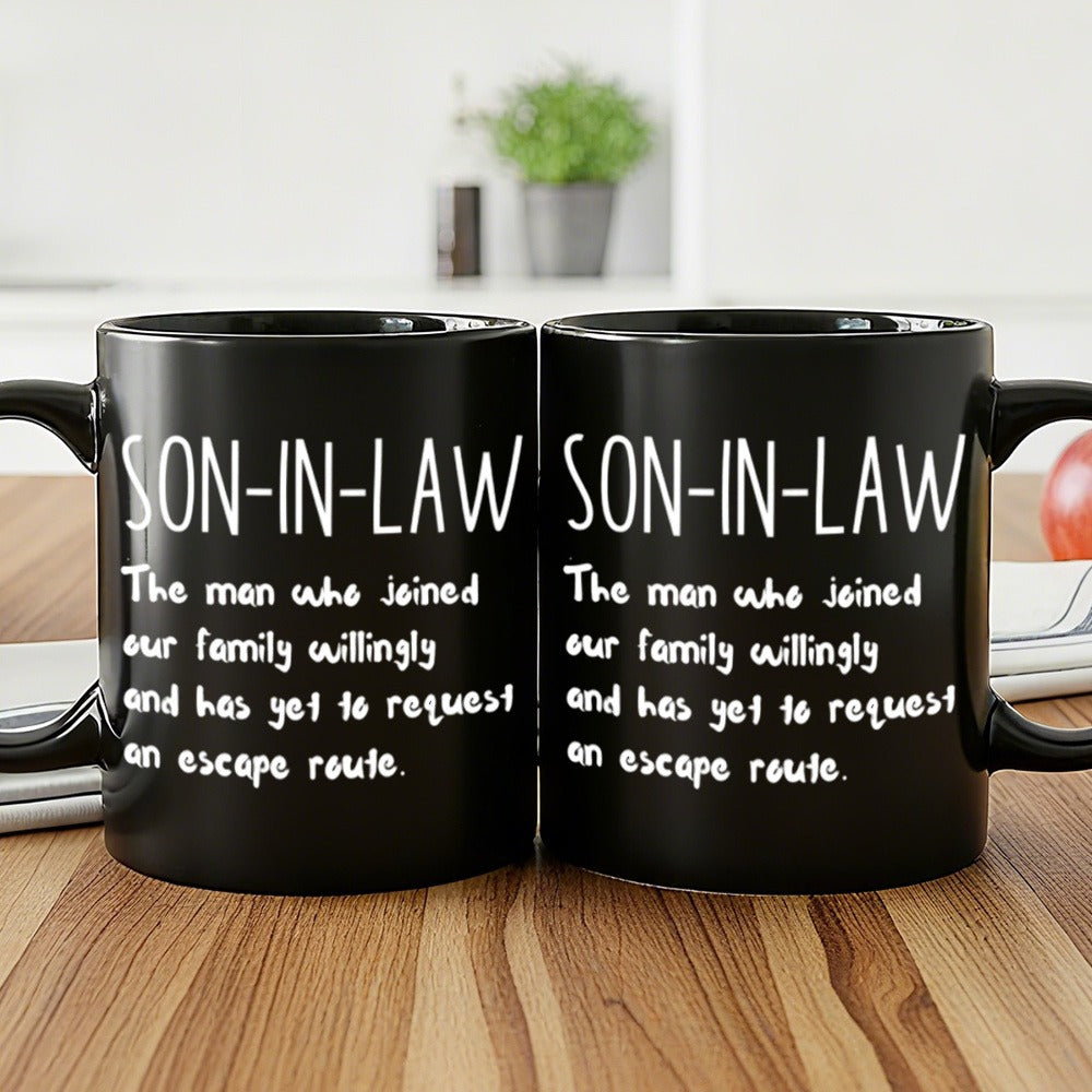 Son-In-Law Gift Coffee Mug Funny Family Quote Cup - Wedding Birthday Christmas Present for New Son in Law, 11oz Daily Use Tea Mug, Humorous Husband-in-Law Gift