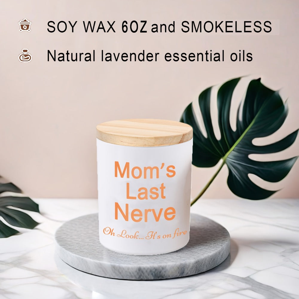 Lavender Scented Soy Candle Gift for Mom Engraved Crystal Glass Candle Funny Mom's Last Nerve Candle Mothers Day Birthday Christmas Gift from Daughter Son 12+ Hour Burn Soy Beeswax Blend