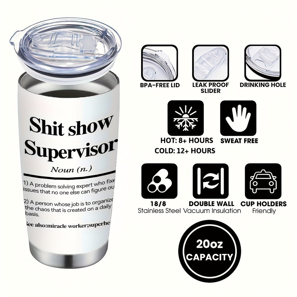 Insulated Tumbler with Lid & Straw ¨C Funny Supervisor Quote Stainless Steel Travel Coffee Mug, 20oz Double-Wall Vacuum Cup for Hot & Cold Drinks, Novelty Gift for Boss, Birthday, Christmas