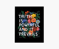 Truth Quote Art Print