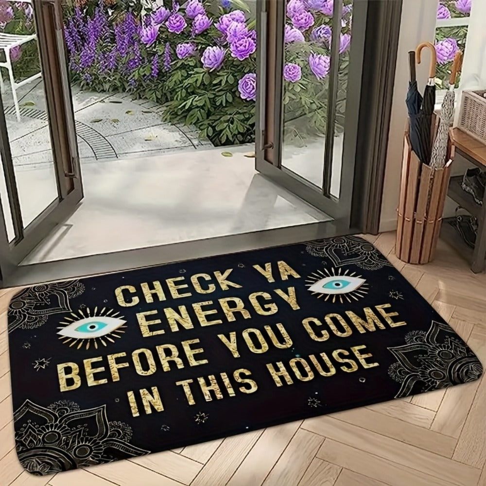 Funny Doormat Check Ya Energy Before You Come In This House Quick Dry Anti-Slip Back Entrance Indoor Bedroom Rug Novelty Welcome Mat Home Decor Gift 24x16in 31x20in