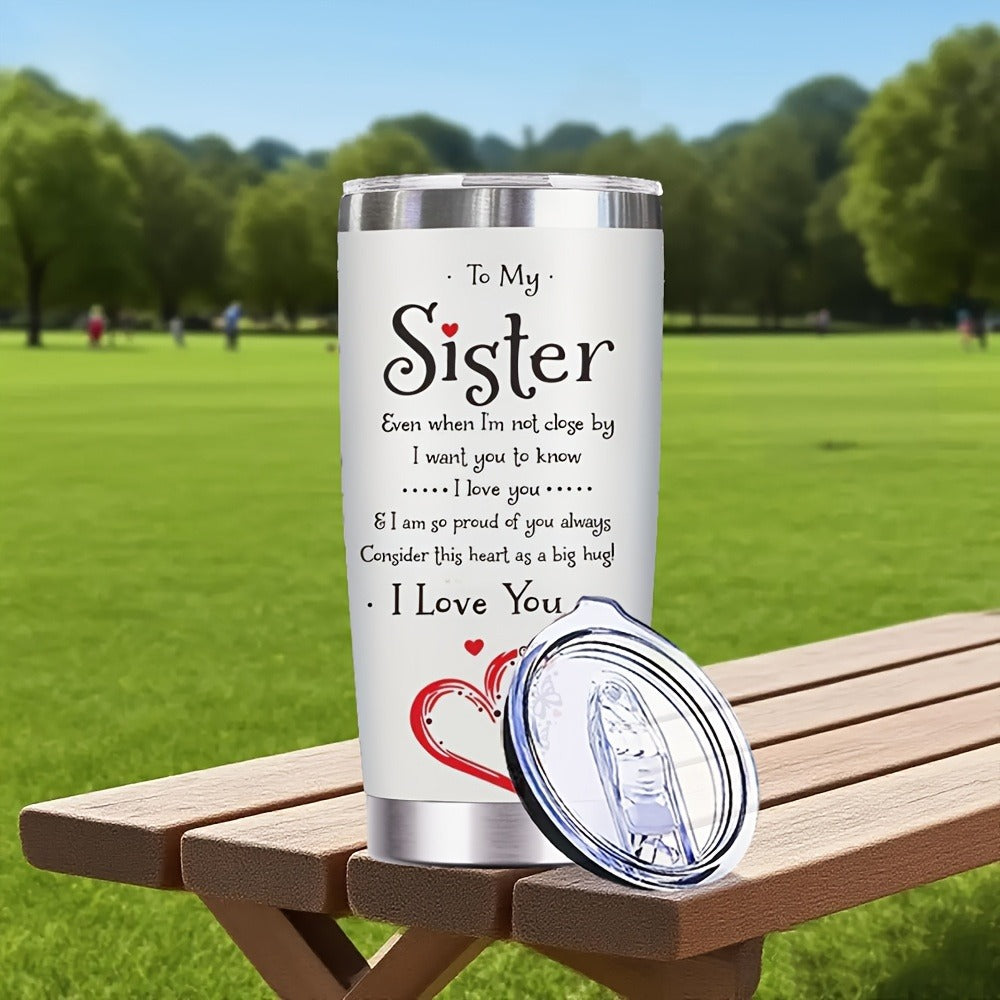 To My Sister Tumbler 20oz Stainless Steel Insulated Travel Cup with Lid and Straw Hot and Cold Drinks Birthday Christmas Valentine Gift for Sister Women Coffee Cup Drinkware