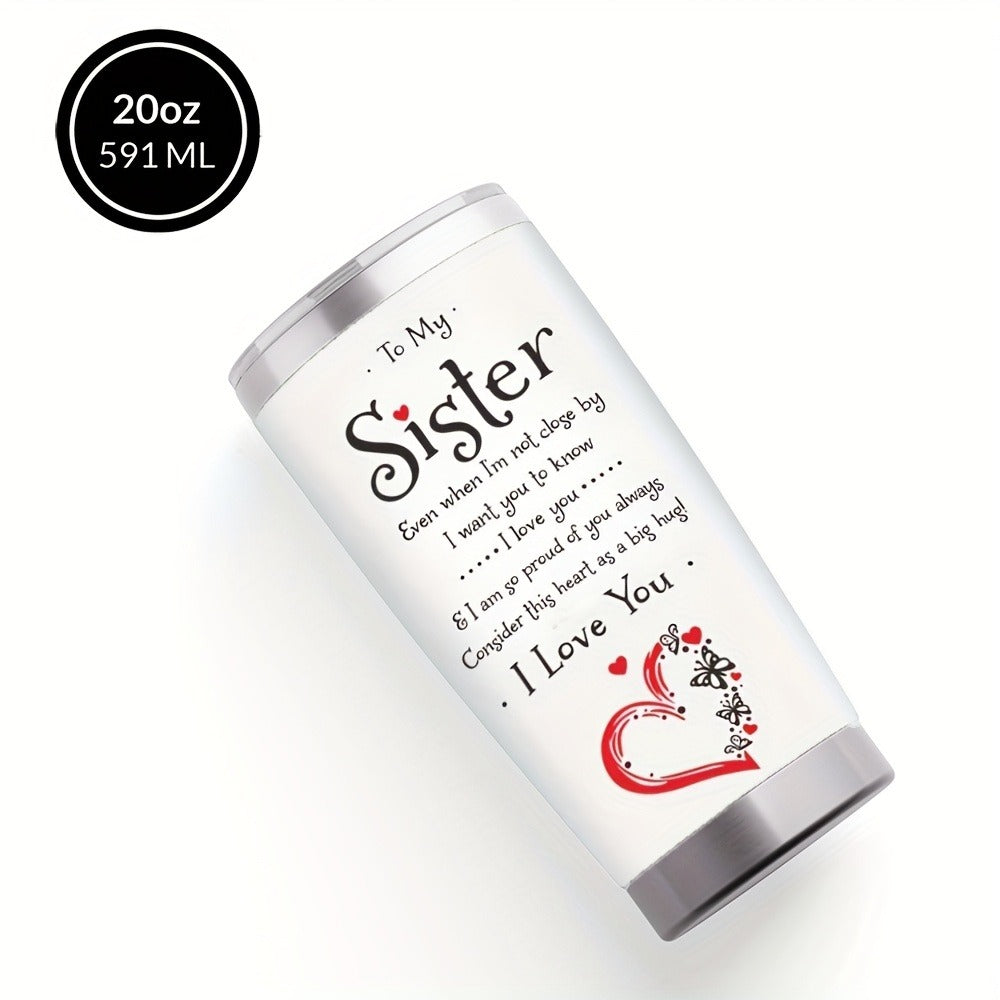 To My Sister Tumbler 20oz Stainless Steel Insulated Travel Cup with Lid and Straw Hot and Cold Drinks Birthday Christmas Valentine Gift for Sister Women Coffee Cup Drinkware