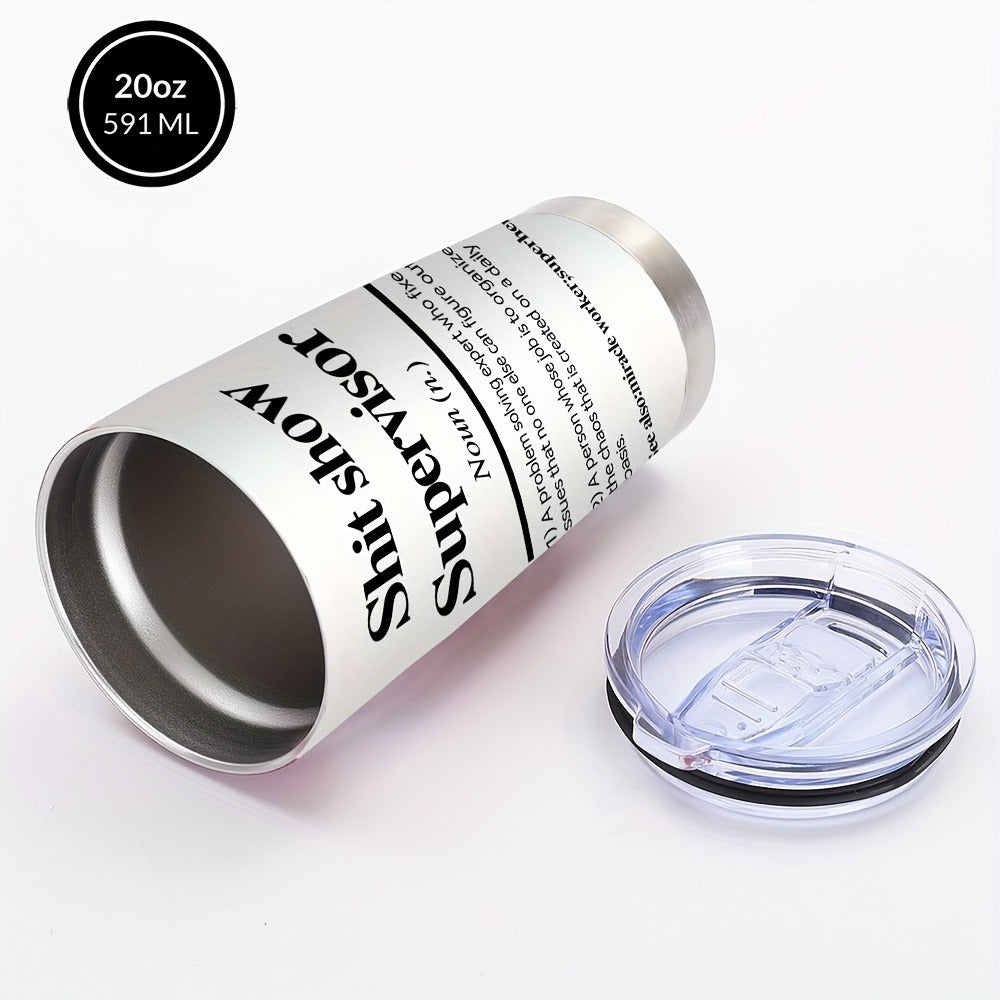 Insulated Tumbler with Lid & Straw ¨C Funny Supervisor Quote Stainless Steel Travel Coffee Mug, 20oz Double-Wall Vacuum Cup for Hot & Cold Drinks, Novelty Gift for Boss, Birthday, Christmas