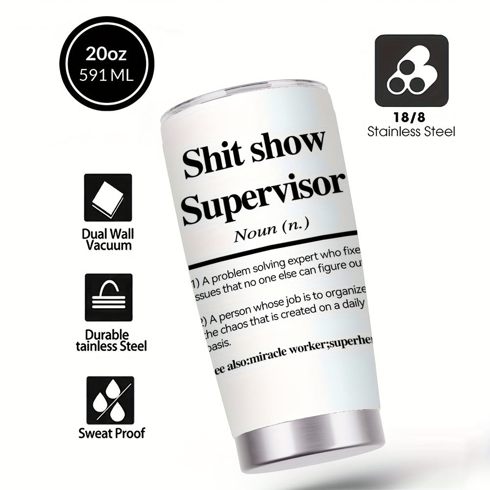 Insulated Tumbler with Lid & Straw ¨C Funny Supervisor Quote Stainless Steel Travel Coffee Mug, 20oz Double-Wall Vacuum Cup for Hot & Cold Drinks, Novelty Gift for Boss, Birthday, Christmas