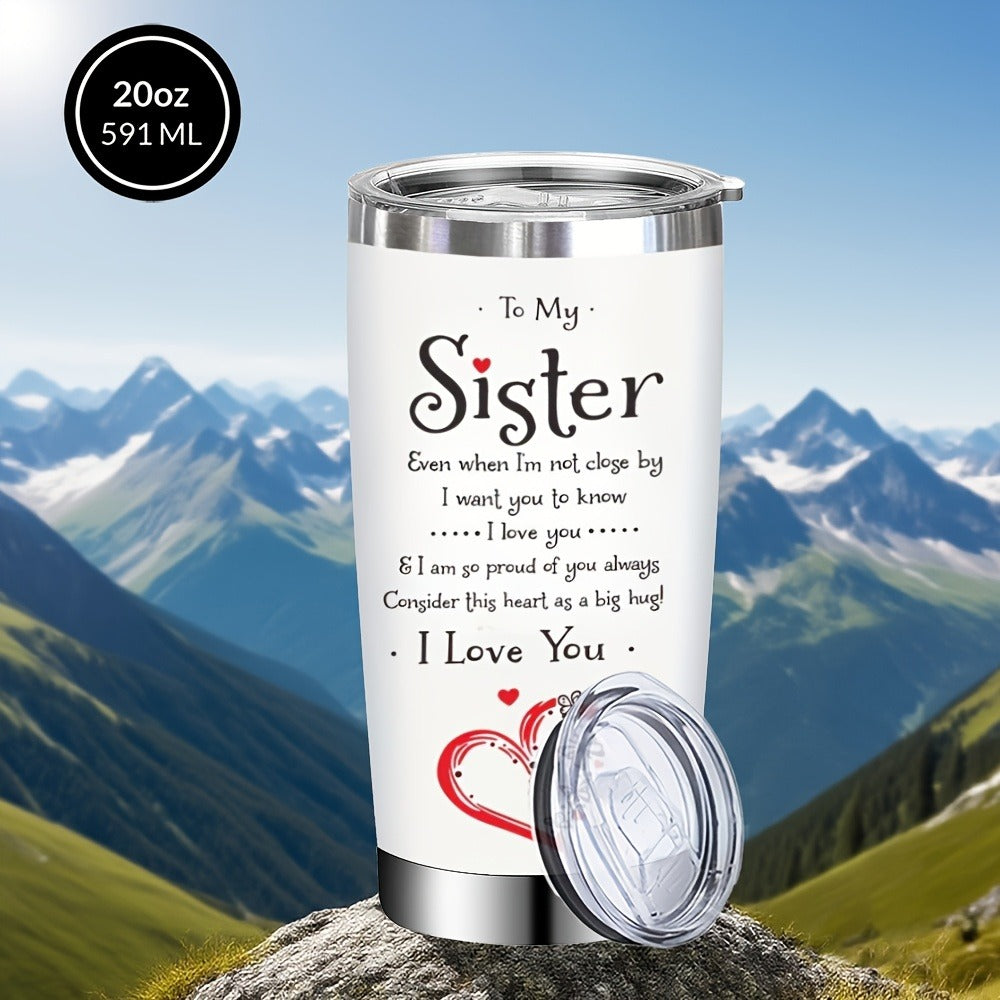 To My Sister Tumbler 20oz Stainless Steel Insulated Travel Cup with Lid and Straw Hot and Cold Drinks Birthday Christmas Valentine Gift for Sister Women Coffee Cup Drinkware