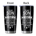 20oz Insulated Tumbler Gift for Son from Mom ¨C Inspirational Quote Travel Mug, Stainless Steel Car Cup for College & High School