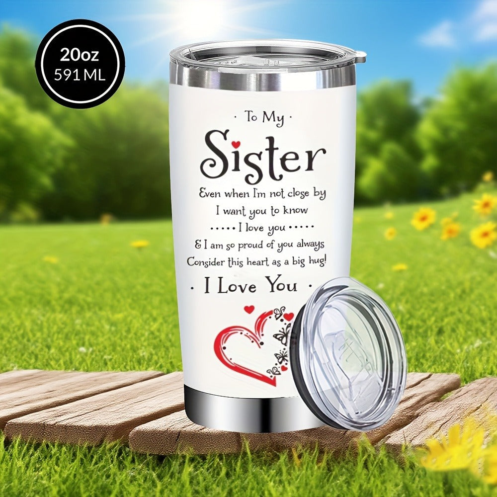 To My Sister Tumbler 20oz Stainless Steel Insulated Travel Cup with Lid and Straw Hot and Cold Drinks Birthday Christmas Valentine Gift for Sister Women Coffee Cup Drinkware