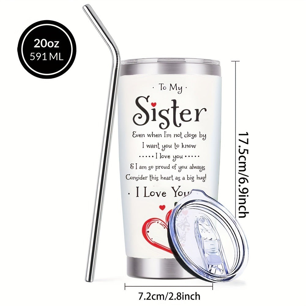To My Sister Tumbler 20oz Stainless Steel Insulated Travel Cup with Lid and Straw Hot and Cold Drinks Birthday Christmas Valentine Gift for Sister Women Coffee Cup Drinkware